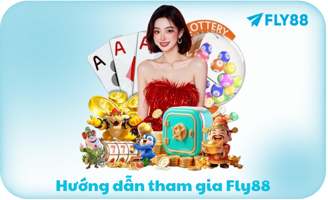 Huong dan tham gia Fly88 Hướng dẫn tham gia Fly88
